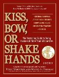 Kiss, Bow, Or Shake Hands : Bestselling Guide To Doing Business in More Than 60 Countries (2ND 06 Edition)