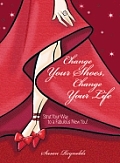 Change Your Shoes, Change Your Life Cover