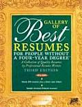 Gallery of Best Resumes for People Without a Four-Year Degree: A Collection of Quality Resumes by Professional Resume Writers (Gallery of Best Resumes for People Without a Four-Year Degree)