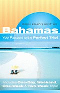 Open Road's Best of the Bahamas: Your Passport to the Perfect Trip!" and "Includes One-Day, Weekend, One-Week & Two-Week Trips (Open Road's Best of the Bahamas)