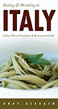Open Road Travel Guides #6: Eating & Drinking in Italy: Italian Menu Translator & Restaurant Guide