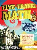 Time-Travel Math: An Advanced Geometry Adventure for Grades 4-5