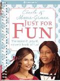 Cecile and Marie-Grace Just for Fun: The Make-It, Play-It, Solve-It Book of Fun! (American Girl) Cover