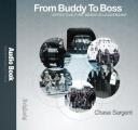 From Buddy to Boss: Effective Fire Service Leadership -- Audio Book