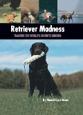 Retriever Madness (Country Dogs)