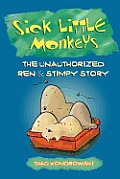 Sick Little Monkeys: The Unauthorized Ren & Stimpy Story Cover