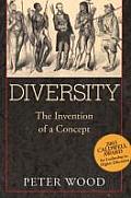 Diversity: The Invention of a Concept