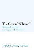 The Cost of "Choice": Women Evaluate the Impact of Abortion