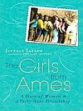 The Girls from Ames: A Story of Women and a Forty-Year Friendship (Large Print) (Large Print Press)