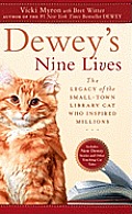 Dewey's Nine Lives: The Legacy of the Small-Town Library Cat Who Inspired Millions (Large Print)