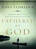 Fathered by God (Christian Large Print)
