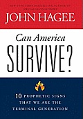 Can America Survive?: 10 Prophetic Signs That We Are the Terminal Generation (Large Print)