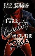 Twice the Cowboy, Twice the Ride Cover