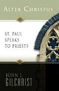 Alter Christus: St. Paul Speaks to Priests