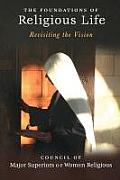 The Foundations of Religious Life: Revisiting the Vision