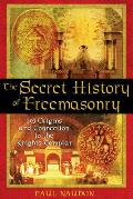 The Secret History of Freemasonry