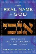 The Real Name of God: Embracing the Full Essence of the Divine