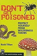 Don't Get Poisoned: Protect Yourself from Wilderness Toxins Cover