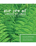 The Zen of Wilderness and Walking: Wit, Wisdom and Inspiration