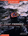 River Running: Canoeing, Kayaking, Rowing, Rafting