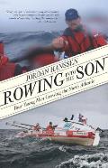 Rowing Into the Son: For Young Men Crossing the North Atlantic