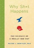 Why Sh*t Happens: The Science of a Really Bad Day Cover