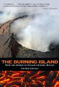 The Burning Island: Myth and History in Volcano Country, Hawai'i Cover