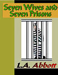 Seven Wives and Seven Prisons