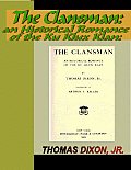 The Clansman: An Historical Romance of the Ku Klux Klan Cover