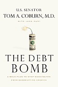 The Debt Bomb: A Bold Plan to Stop Washington from Bankrupting America Cover