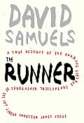 The Runner: A True Account of the Amazing Lies and Fantastical Adventures of the Ivy League Impostor James Hogue Cover
