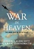 War in Heaven: The Arms Race in Outer Space (Large Print)