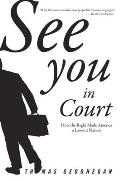 See You in Court: How the Right Made America a Lawsuit Nation Cover