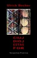 Cxiuj Dioj Estas For... Novjorkaj Poemoj (Nova Poemaro En Esperanto)