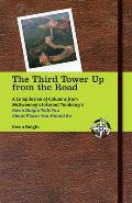 The Third Tower Up from the Road: A Compilation of Columns from McSweeney's Internet Tendency's "Kevin Dolgin Tells You about Places You Should Go" Cover