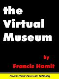 THE VIRTUAL MUSEUM