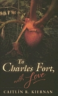 To Charles Fort, with Love Cover