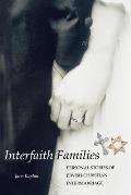 Interfaith Families: Personal Stories of Jewish-Christian Intermarriage Cover