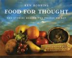 Food for Thought: The Stories Behind the Things We Eat Cover