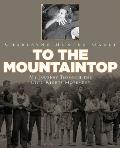To the Mountaintop: My Journey Through the Civil Rights Movement (New York Times)
