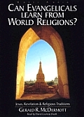 Can Evangelicals Learn from World Religions?: Jesus, Revelation & Religious Traditions