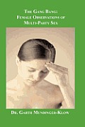 The Gang Bang: Female Observations of Multi-Party Sex