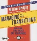 Managing Transitions, 2nd Edition: Making the Most of Change