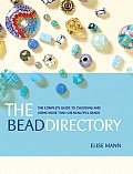 The Bead Directory: The Complete Guide to Choosing and Using More Than 600 Beautiful Beads Cover