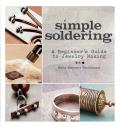 Simple Soldering: A Beginner's Guide to Jewelry Making Cover