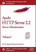 Apache HTTP Server 2.2 Official Documentation - Volume I. Server Administration