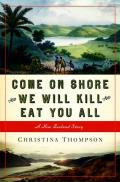 Come on Shore and We Will Kill and Eat You All: A New Zealand Story Cover