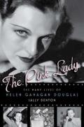 The Pink Lady: The Many Lives of Helen Gahagan Douglas