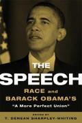 The Speech: Race and Barack Obama's "A More Perfect Union" Cover