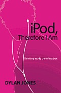 IPOD, Therefore I Am